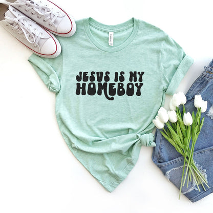 Jesus Is My Homeboy Tee Shirts For Women - Christian Shirts for Women - Religious Tee Shirts