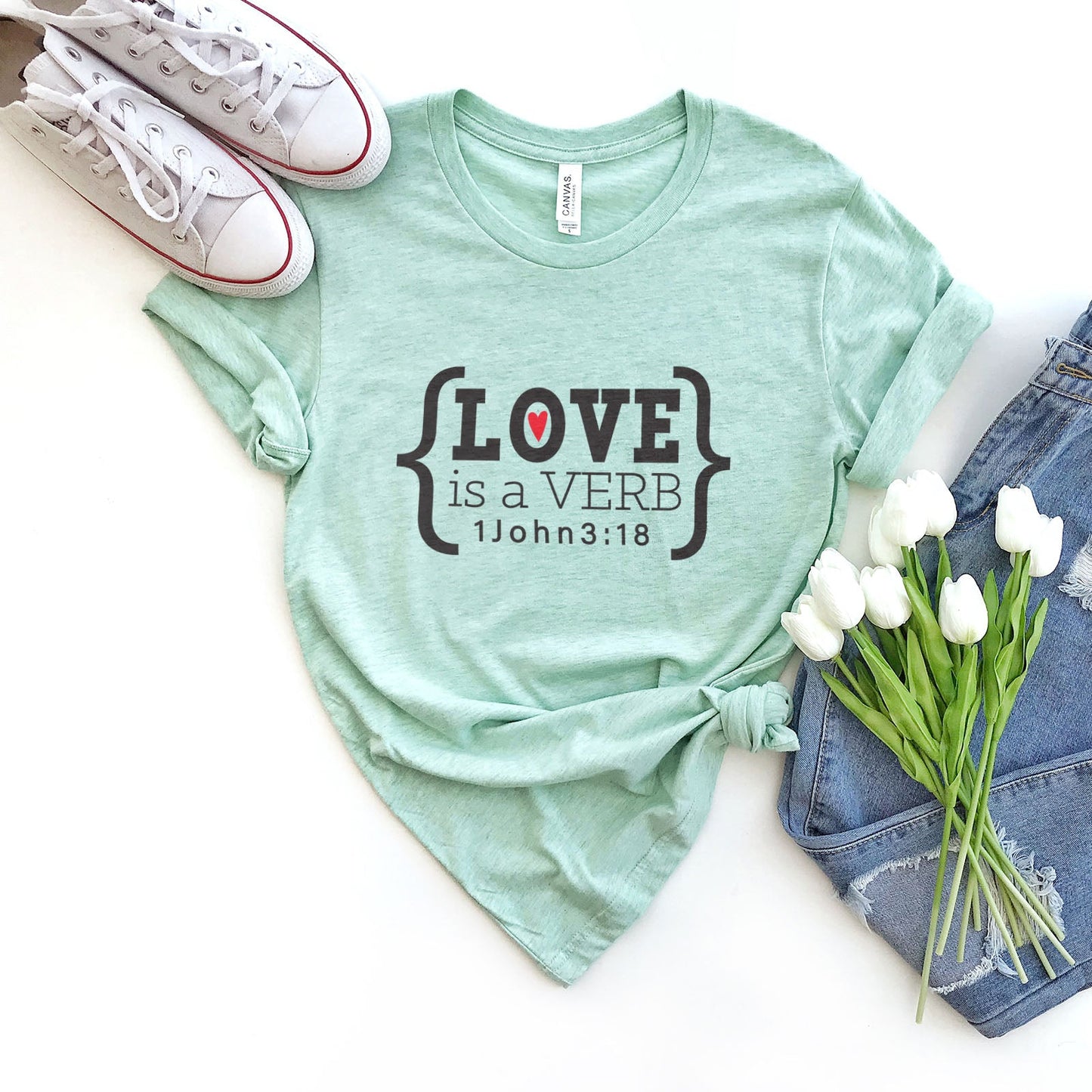 Love is a Verb John 3:18 Tee Shirts For Women - Christian Shirts for Women - Religious Tee Shirts