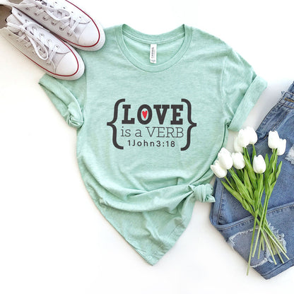 Love is a Verb John 3:18 Tee Shirts For Women - Christian Shirts for Women - Religious Tee Shirts