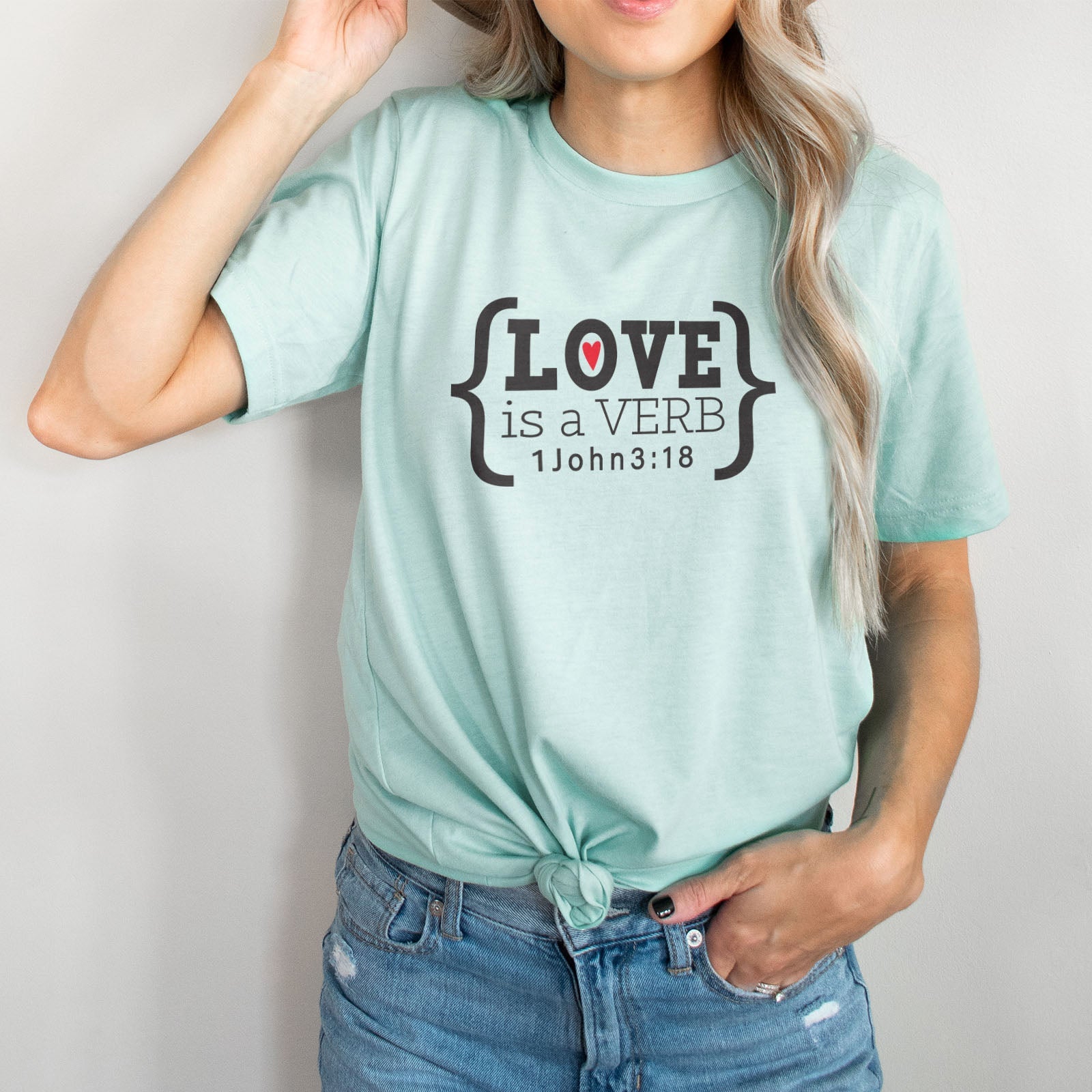 Love is a Verb John 3:18 Tee Shirts For Women - Christian Shirts for Women - Religious Tee Shirts