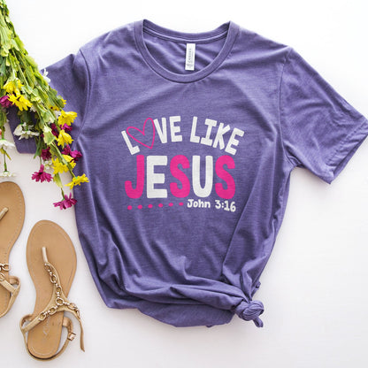 Love Like Jesus John 3:16 Tee Shirts For Women - Christian Shirts for Women - Religious Tee Shirts