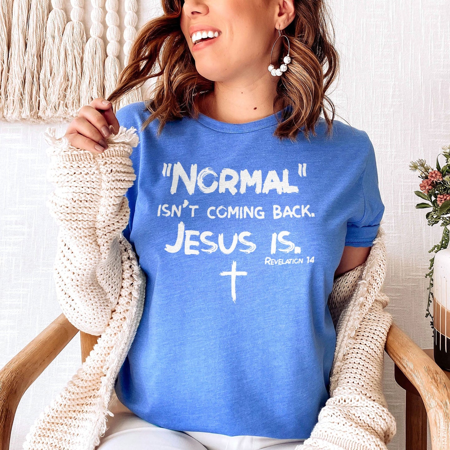 Normal Isn't Coming Back Tee Shirts For Women - Christian Shirts for Women - Religious Tee Shirts