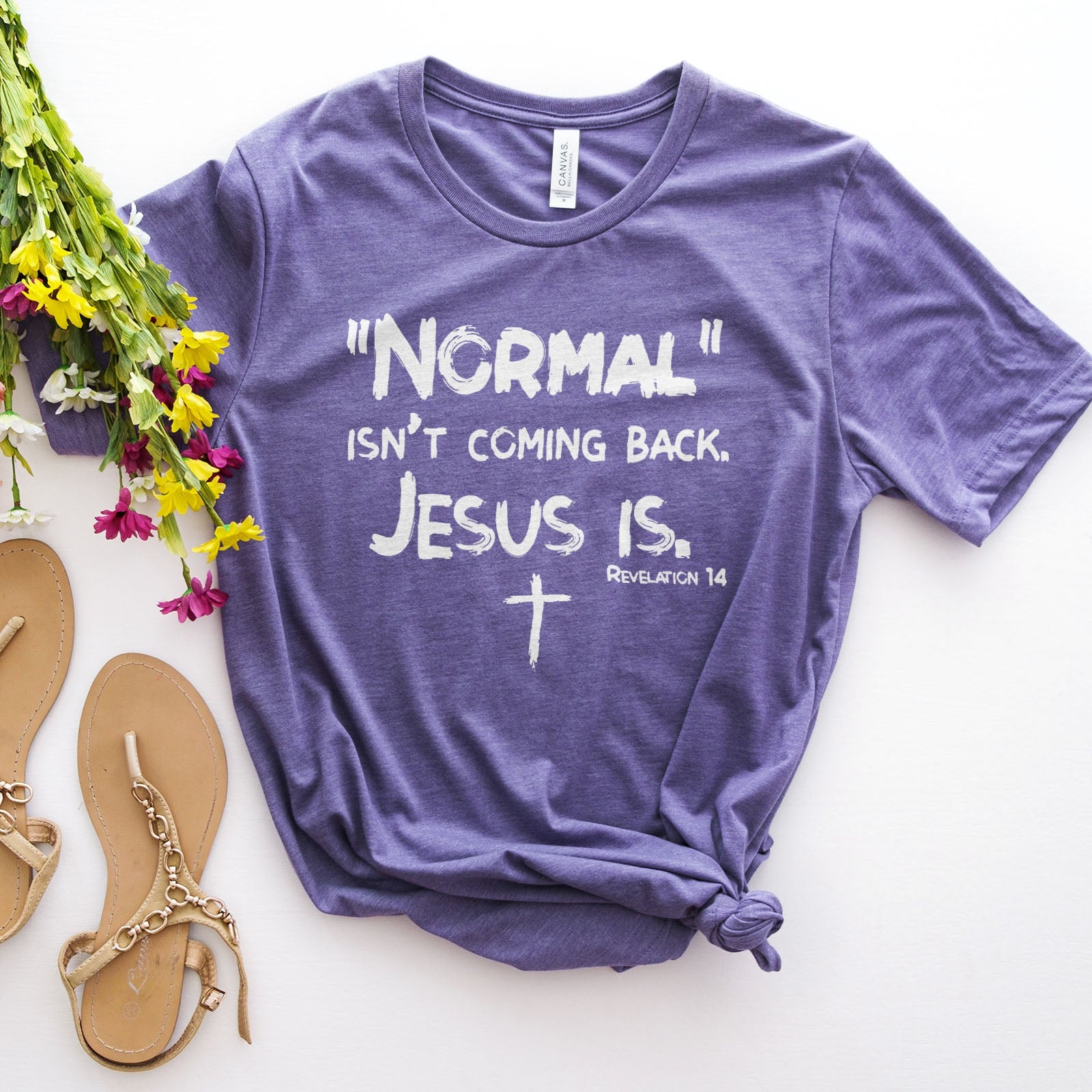 Normal Isn't Coming Back Tee Shirts For Women - Christian Shirts for Women - Religious Tee Shirts