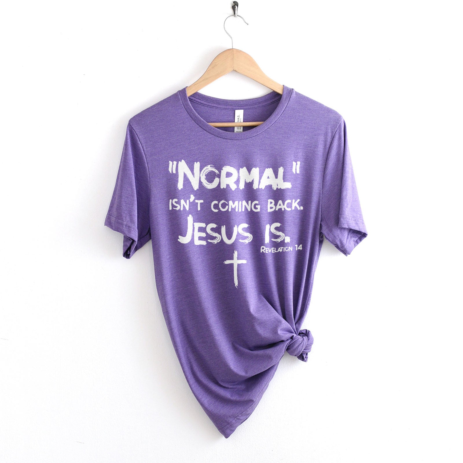 Normal Isn't Coming Back Tee Shirts For Women - Christian Shirts for Women - Religious Tee Shirts