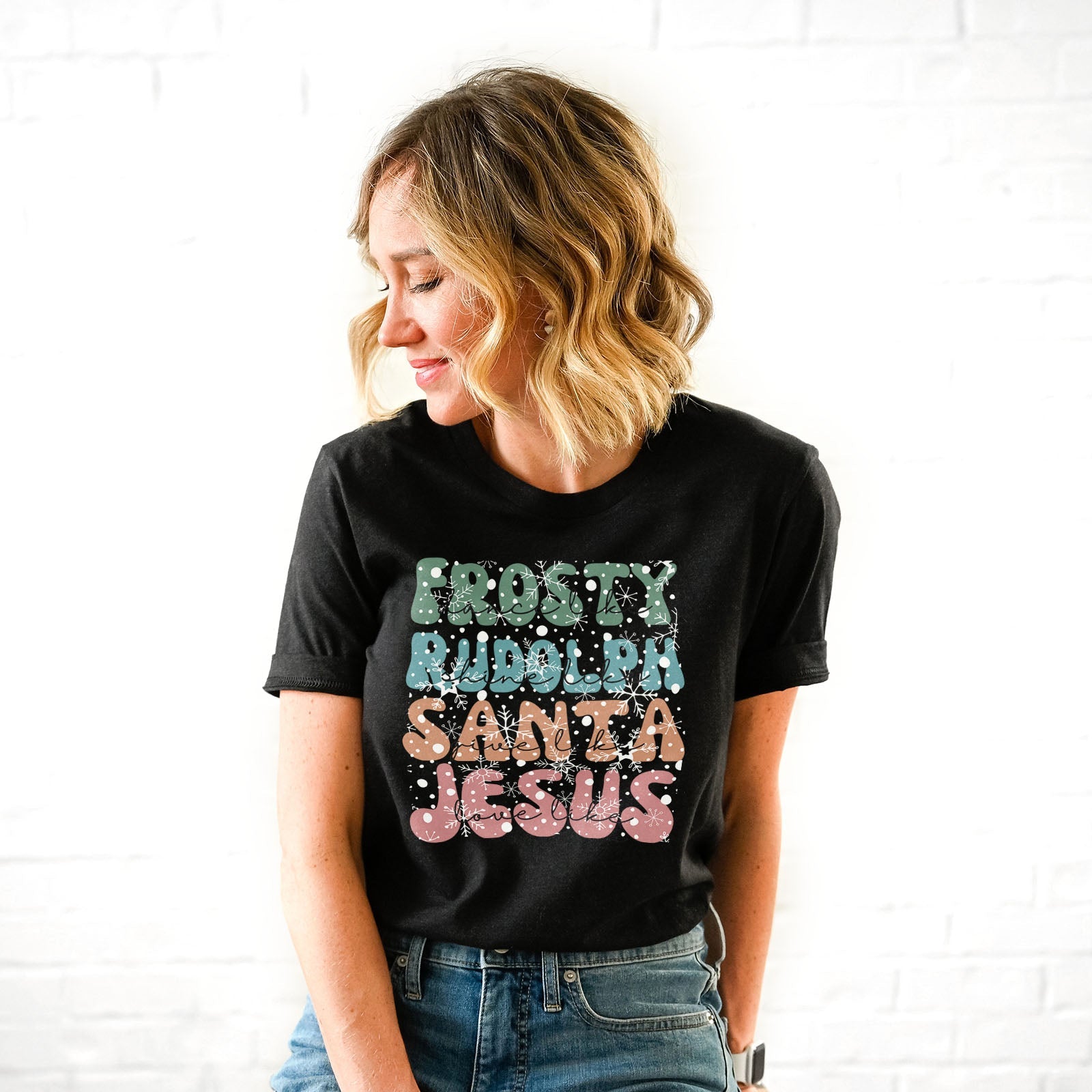 Dance Like Frosty Shine like Rudolph Give like Santa Love Like Jesus Tee Shirts For Women - Christian Shirts for Women 