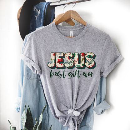 Jesus Best Gift Ever Tee Shirts For Women - Christian Shirts for Women - Religious Tee Shirts