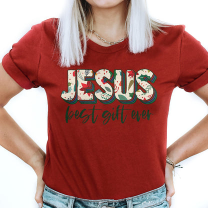 Jesus Best Gift Ever Tee Shirts For Women - Christian Shirts for Women - Religious Tee Shirts