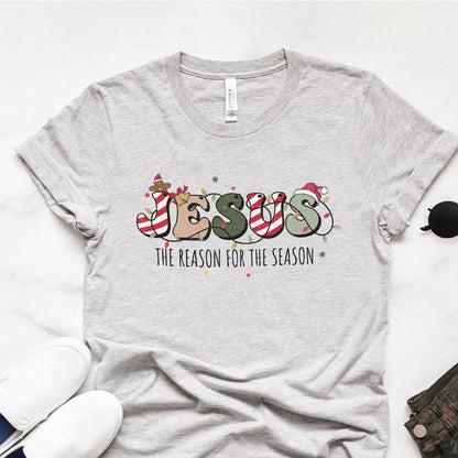 Jesus The Reason For The Season Tee Shirts For Women - Christian Shirts for Women - Religious Tee Shirts