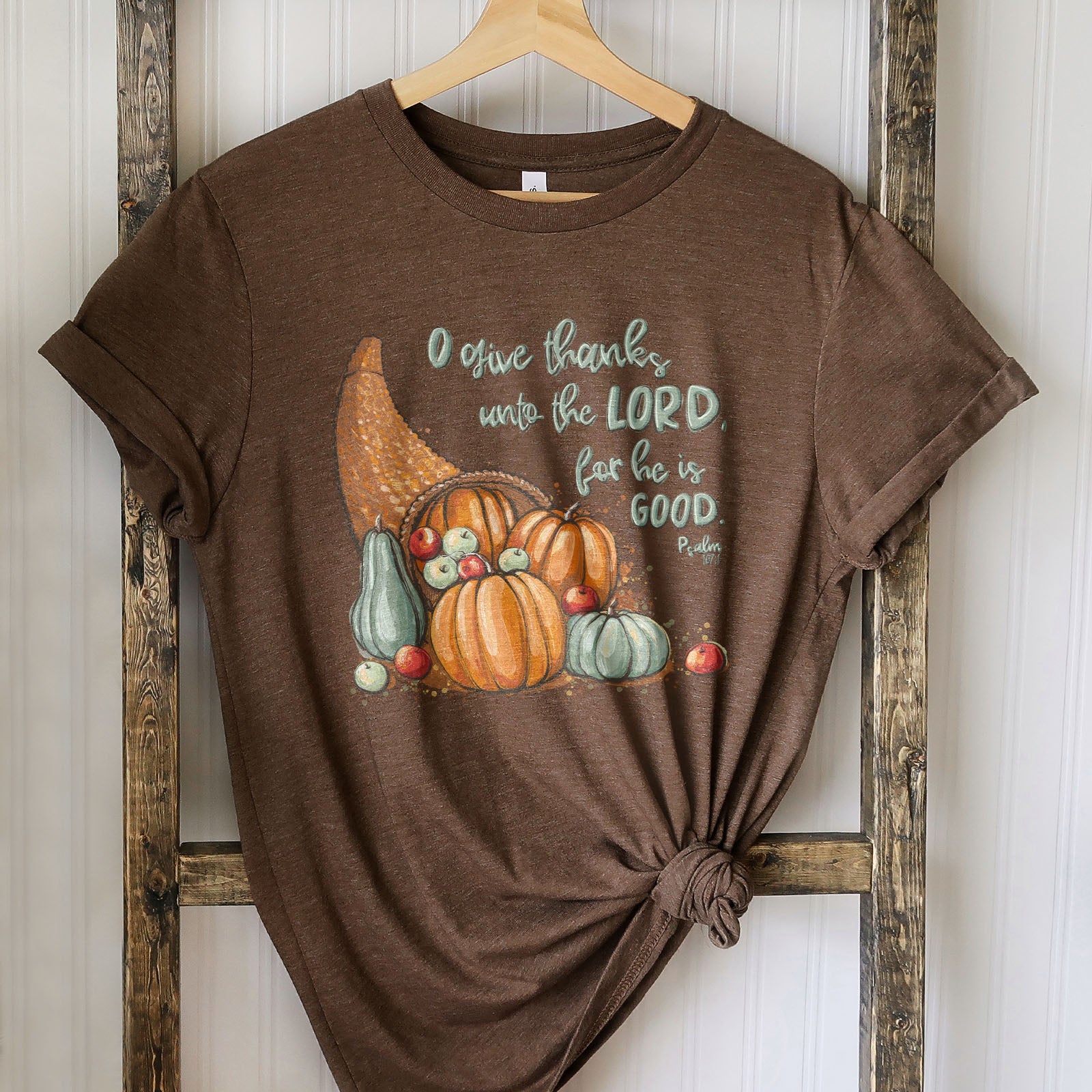 Give thanks to the Lord Psalm 107:1 Fall Tee Shirts For Women - Christian Shirts for Women - Religious Tee Shirts