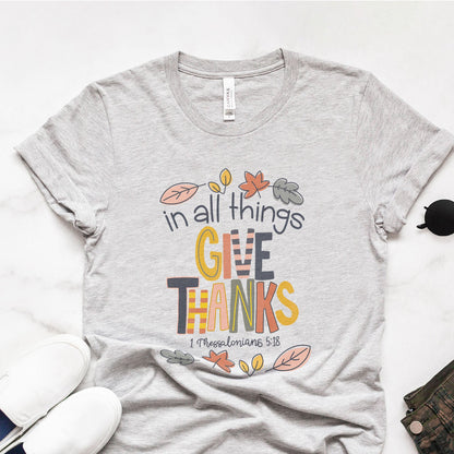 In All things Give Thanks Thessalonians 5:18 Tee Shirts For Women - Christian Shirts for Women - Religious Tee Shirts