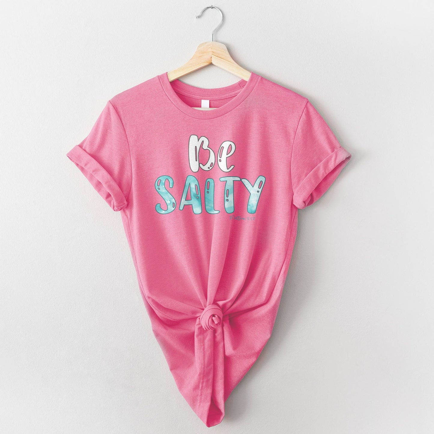 Be Salty Matthew 5:13 Tee Shirts For Women - Christian Shirts for Women - Religious Tee Shirts