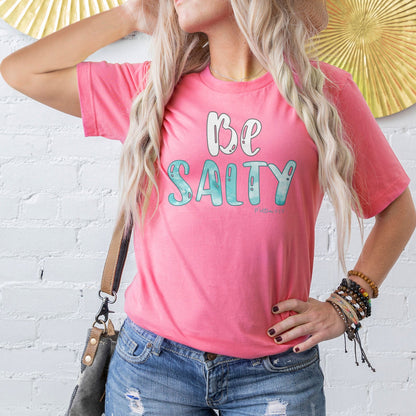 Be Salty Matthew 5:13 Tee Shirts For Women - Christian Shirts for Women - Religious Tee Shirts