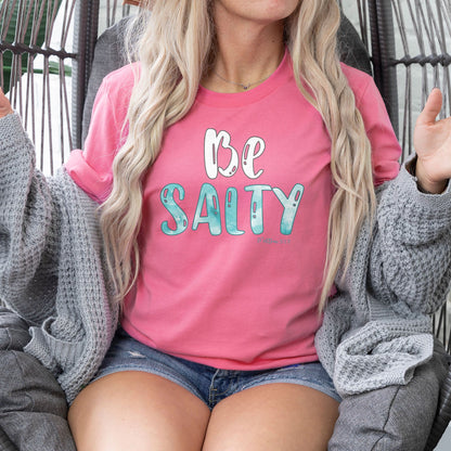 Be Salty Matthew 5:13 Tee Shirts For Women - Christian Shirts for Women - Religious Tee Shirts