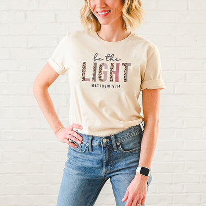Be The Light Half Leopard Tee Shirts For Women - Christian Shirts for Women - Religious Tee Shirts