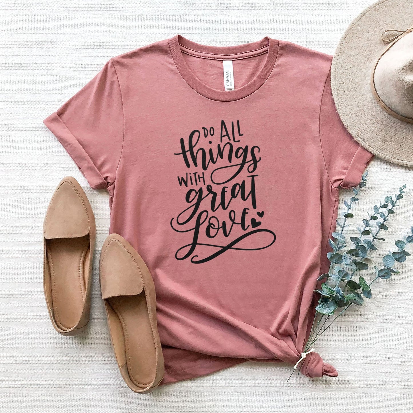 Do All Things With Great Love Tee Shirts For Women - Christian Shirts for Women - Religious Tee Shirts