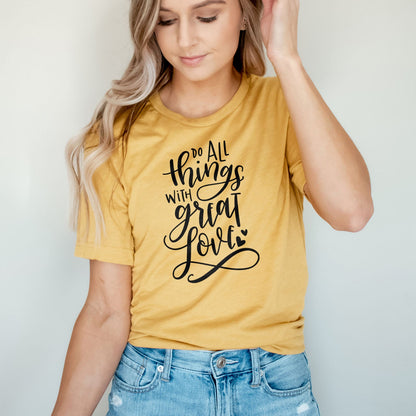 Do All Things With Great Love Tee Shirts For Women - Christian Shirts for Women - Religious Tee Shirts