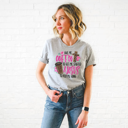 Give Me Coffee To Get Me Started and Jesus to Keep Me Going Tee Shirts For Women - Christian Shirts for Women 