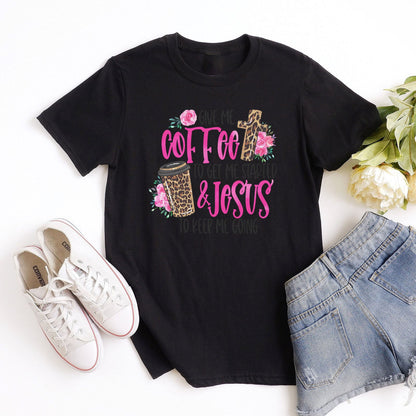 Give Me Coffee To Get Me Started and Jesus to Keep Me Going Tee Shirts For Women - Christian Shirts for Women 
