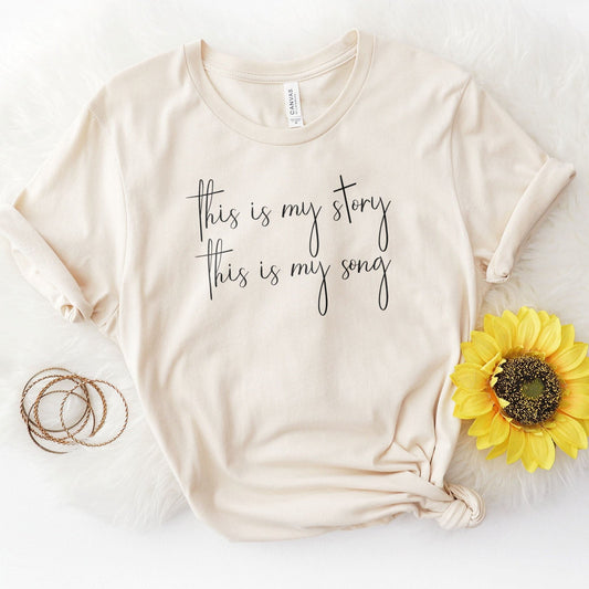 This Is My Story This Is My Song Tee Shirts For Women - Christian Shirts for Women - Religious Tee Shirts