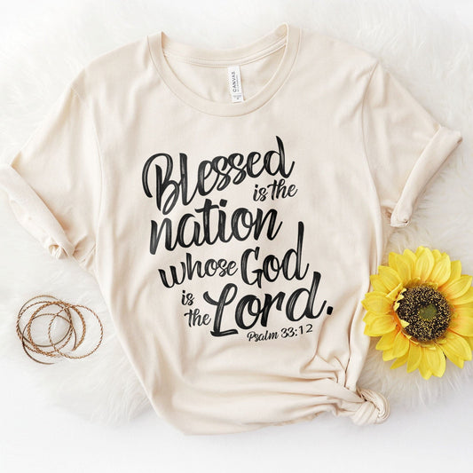 Blessed is The Nation Who's God is The Lord Tee Shirts For Women - Christian Shirts for Women - Religious Tee Shirts