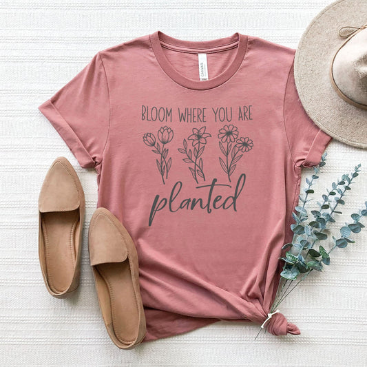 Bloom Where You Are Planted Tee Shirts For Women - Christian Shirts for Women - Religious Tee Shirts