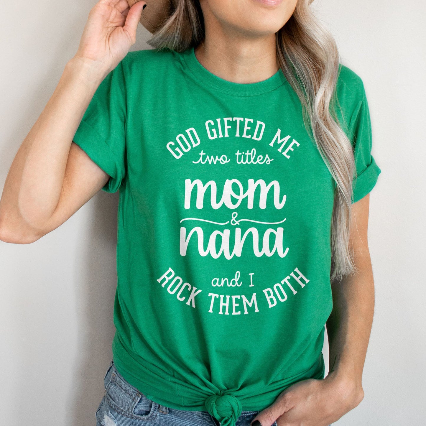 God Gifted Me Two Titles Mom And Nana And I Rock Them Both Tee Shirts For Women - Christian Shirts for Women 