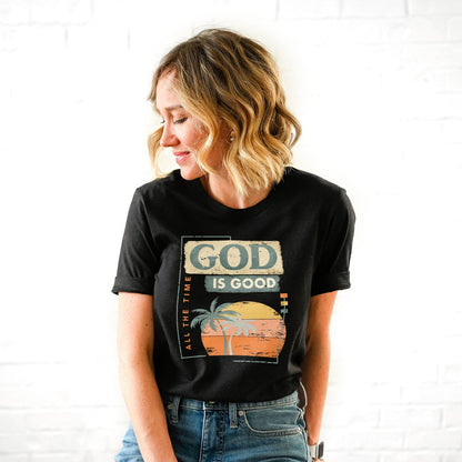 God is Good All The Time Summer Tee Shirts For Women - Christian Shirts for Women - Religious Tee Shirts