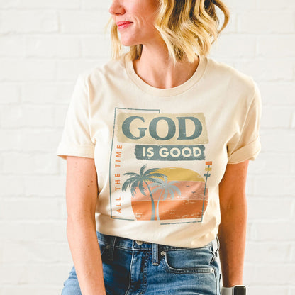 God is Good All The Time Summer Tee Shirts For Women - Christian Shirts for Women - Religious Tee Shirts
