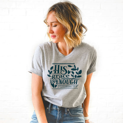 His Grace Is Enough Corinthians 12:9 Tee Shirts For Women - Christian Shirts for Women - Religious Tee Shirts