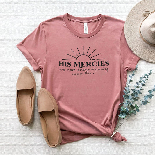 His Mercies Are Tee Shirts For Women - Christian Shirts for Women - Religious Tee Shirts