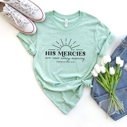 His Mercies Are Tee Shirts For Women - Christian Shirts for Women - Religious Tee Shirts