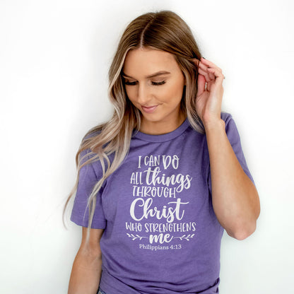I Can Do All Things Through Christ Who Strengthens Me Philippians 4:13 Tee Shirts For Women - Christian Shirts for Women 