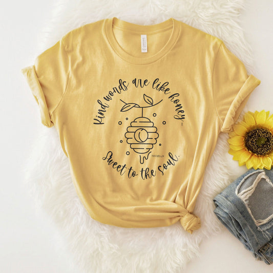 Kind words are like honey sweet to the soul Proverbs 16:24 Tee Shirts For Women - Christian Shirts for Women 