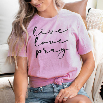 Live Love Pray Tee Shirts For Women - Christian Shirts for Women - Religious Tee Shirts