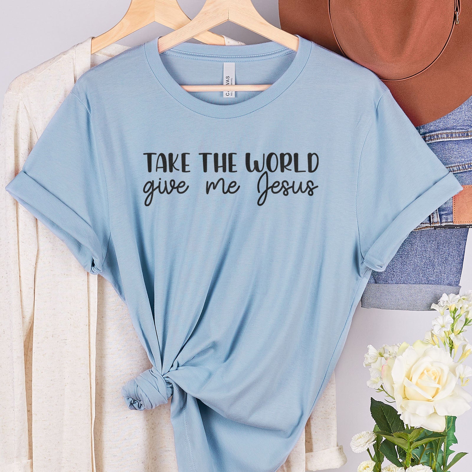 Take the world give me Jesus Tee Shirts For Women - Christian Shirts for Women - Religious Tee Shirts