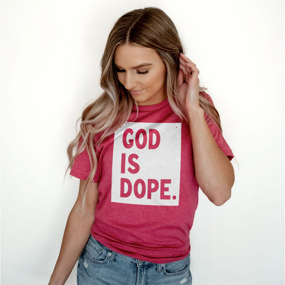 God is Dope Tee Shirts For Women - Christian Shirts for Women - Religious Tee Shirts