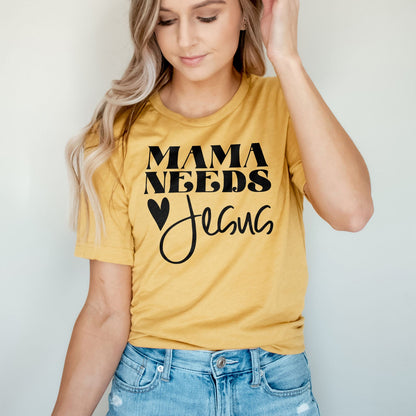 Mama Needs Jesus Tee Shirts For Women - Christian Shirts for Women - Religious Tee Shirts