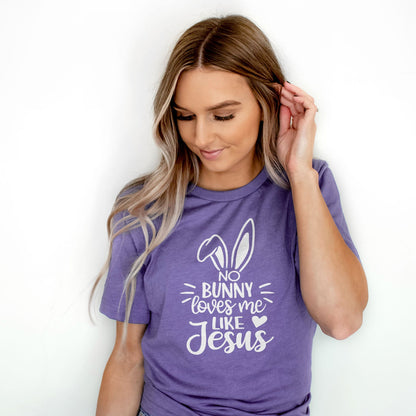 No Bunny Loves Me Like Jesus Tee Shirts For Women - Christian Easter T Shirts