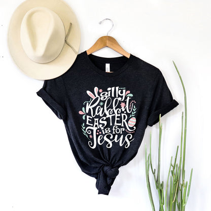 Silly Rabbit Easter Is For Jesus Tee Shirts For Women - Christian Easter T Shirts