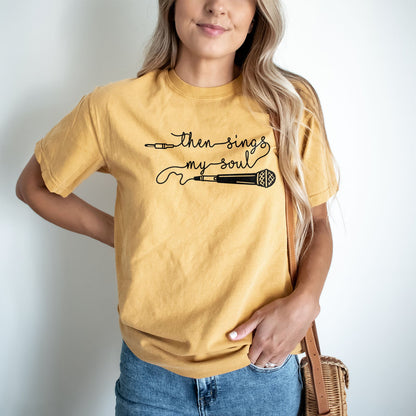 Then Sings My Soul Tee Shirts For Women - Christian Shirts for Women - Religious Tee Shirts