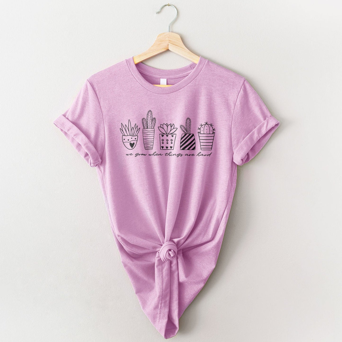 We Grow When Things Are Hard Tee Shirts For Women - Christian Shirts for Women - Religious Tee Shirts