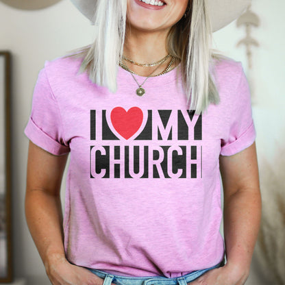 I Love My Church Tee Shirts For Women - Christian Shirts for Women - Religious Tee Shirts