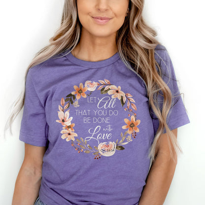Let All That You Do Be Done With Love 1 Corinthians 16:14 Pink Wreath Tee Shirts For Women - Christian Shirts for Women 