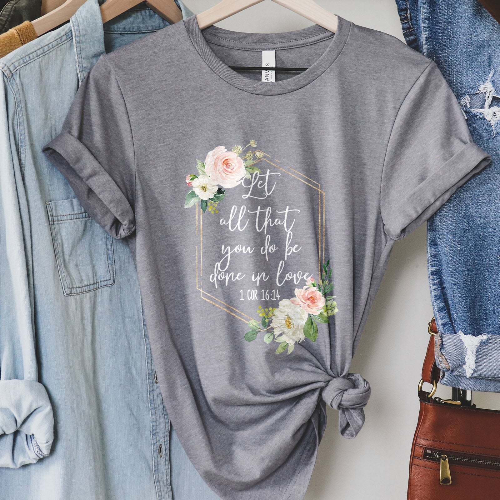 Let All That You Do Be Done With Love 1 Corinthians 16:14 Floral Glitter Tee Shirts For Women - Christian Shirts for Women 