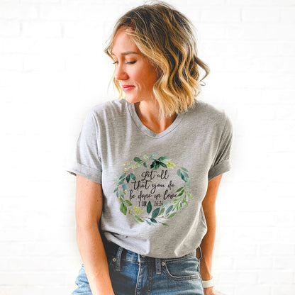 Let All That You Do Be Done With Love 1 Corinthians 16:14 Green Wreath Tee Shirts For Women - Christian Shirts for Women 