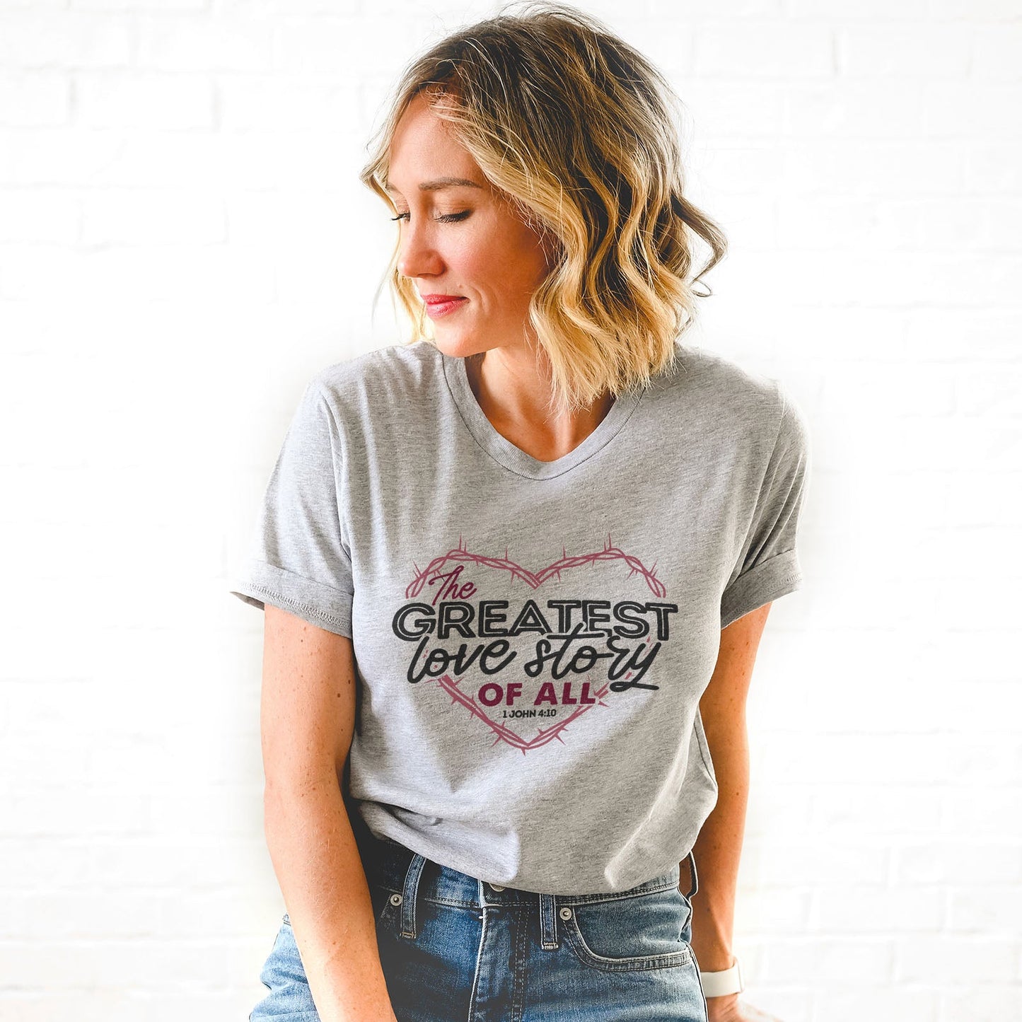 The Greatest Love Story Ever Told Tee Shirts For Women - Christian Shirts for Women - Religious Tee Shirts