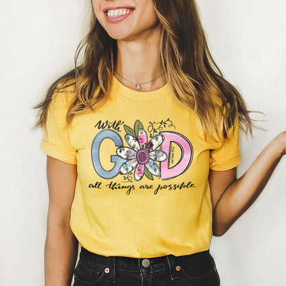 With God All Things Are Possible Daisy Tee Shirts For Women - Christian Shirts for Women - Religious Tee Shirts