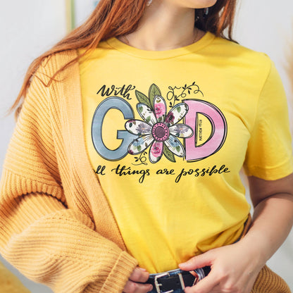 With God All Things Are Possible Daisy Tee Shirts For Women - Christian Shirts for Women - Religious Tee Shirts