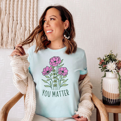 You Matter Wildflower Tee Shirts For Women - Christian Shirts for Women - Religious Tee Shirts