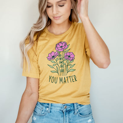 You Matter Wildflower Tee Shirts For Women - Christian Shirts for Women - Religious Tee Shirts